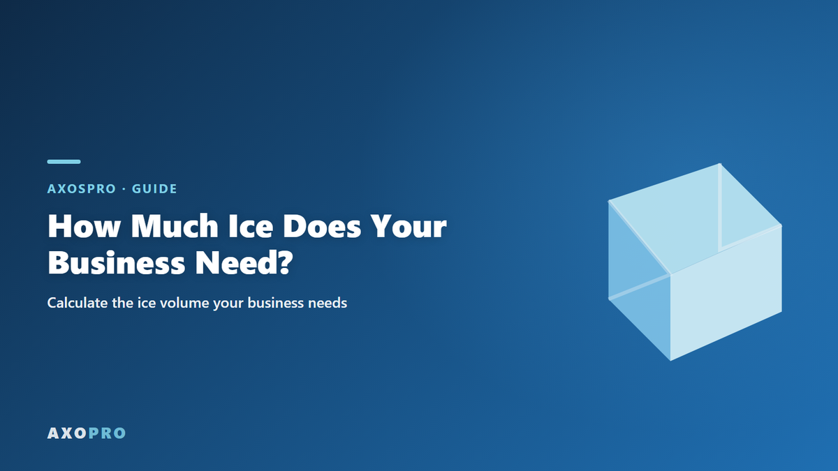 How Much Ice Does Your Business Need? Commercial Ice Machine Sizing Guide