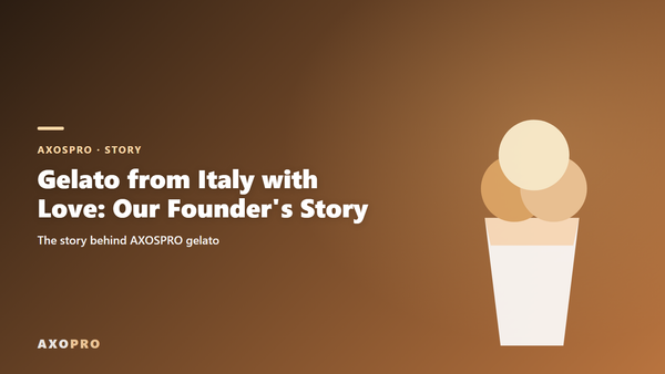 Gelato from Italy with Love: Our Founder's Story