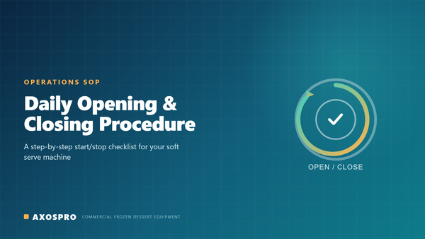 Soft Serve Machine Daily Opening & Closing Procedure (SOP) — AXOSPRO cover